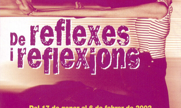 De reflexes i reflexions (2002)