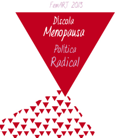 Díscola Menopausa/ Política Radical  (2013)
